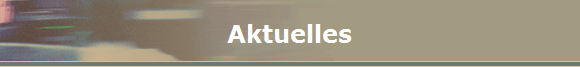 Aktuelles